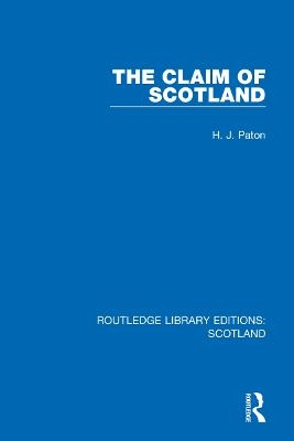 The Claim of Scotland - H. J. Paton