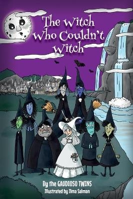 The Witch Who Couldn't Witch - The Gaudioso Twins