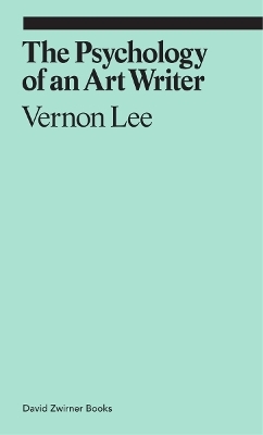 The Psychology of an Art Writer - Vernon Lee