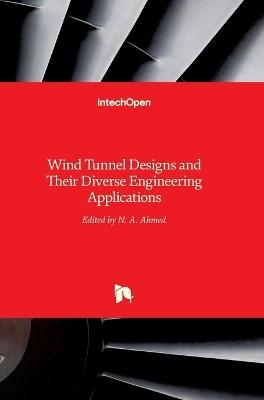 Wind Tunnel Designs and Their Diverse Engineering Applications - 