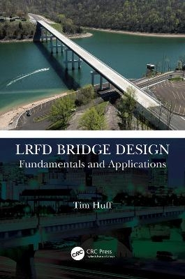 LRFD Bridge Design - Tim Huff