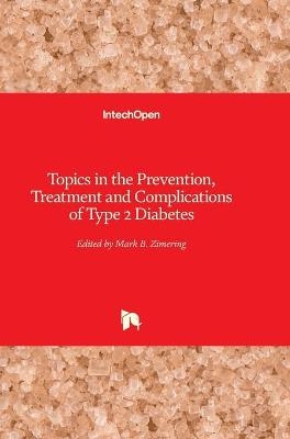 Topics in the Prevention, Treatment and Complications of Type 2 Diabetes - 