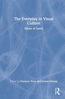 The Everyday in Visual Culture - 
