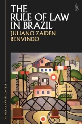 The Rule of Law in Brazil - Juliano Zaiden Benvindo