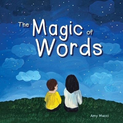 The Magic of Words - Amy Mucci