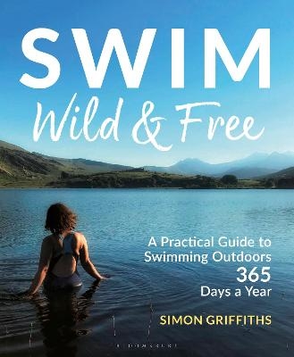 Swim Wild and Free - Mr Simon Griffiths