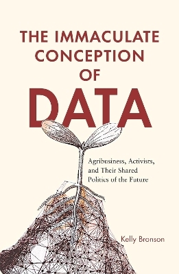 The Immaculate Conception of Data - Kelly Bronson