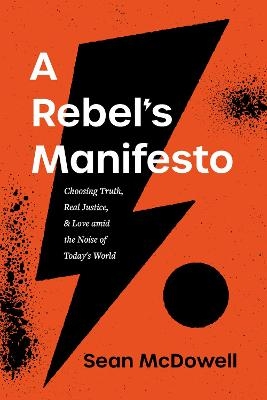 Rebel's Manifesto, A - Sean McDowell