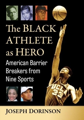 The Black Athlete as Hero - Joseph Dorinson