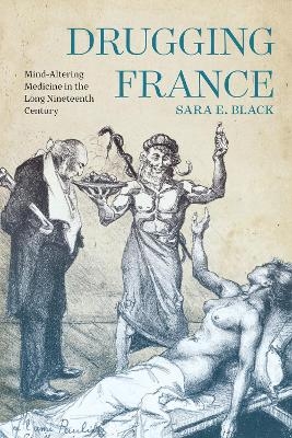 Drugging France - Sara E. Black