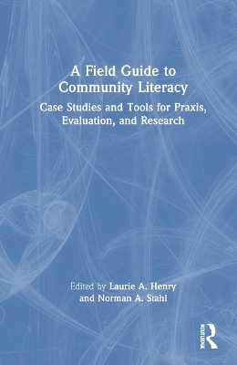 A Field Guide to Community Literacy - 