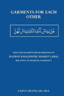 Garments for each other - Hadrat Mirza Masroor Ahmad