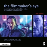 The Filmmaker's Eye - Mercado, Gustavo