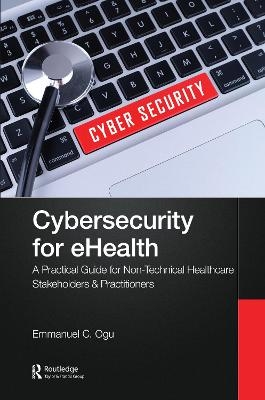 Cybersecurity for eHealth - Emmanuel C. Ogu