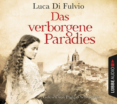 Das verborgene Paradies - Luca Di Fulvio