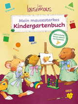 Leo Lausemaus - Mein mausestarkes Kindergartenbuch - Birgit Dr. Ebbert