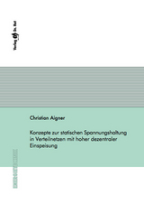 Konzepte zur statischen Spannungshaltung in Verteilnetzen mit hoher dezentraler Einspeisung - Christian Aigner