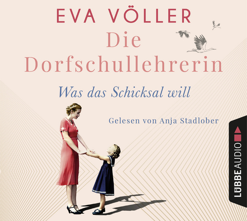 Die Dorfschullehrerin - was das Schicksal will - Eva Völler