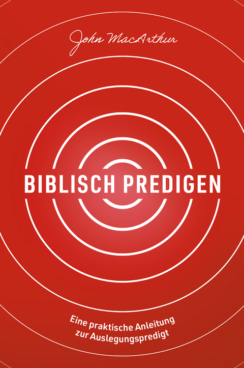 Biblisch predigen - John MacArthur