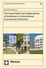 The Impartiality and Independence of Arbitrators in International Commercial Arbitration - Stavroula Angoura