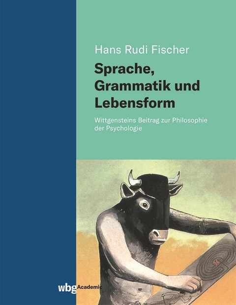 Sprache, Grammatik und Lebensform - Hans Rudi Fischer