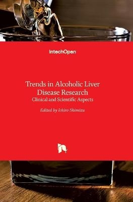 Trends in Alcoholic Liver Disease Research - 