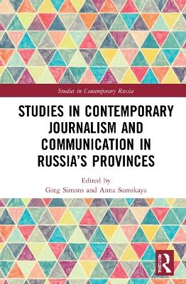 Studies in Contemporary Journalism and Communication in Russia’s Provinces - 