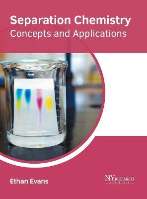 Separation Chemistry: Concepts and Applications - 