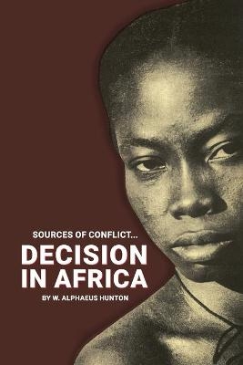 Decision in Africa - W Alphaeus Hunton