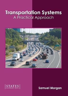 Transportation Systems: A Practical Approach - 