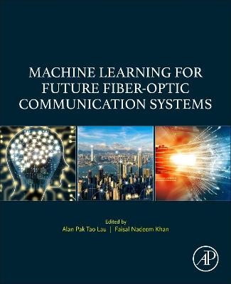 Machine Learning for Future Fiber-Optic Communication Systems - 