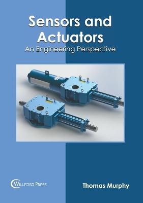 Sensors and Actuators: An Engineering Perspective - 