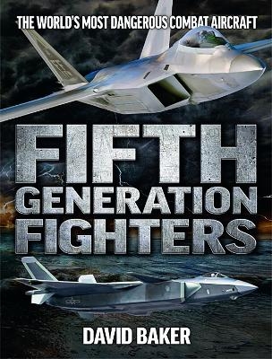 Fifth Generation Fighters - David Baker