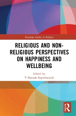 Religious and Non-Religious Perspectives on Happiness and Wellbeing - 