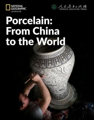 Porcelain: From China to the World: China Showcase Library - Patrick Wallace
