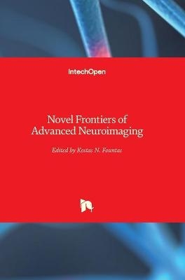 Novel Frontiers of Advanced Neuroimaging - 