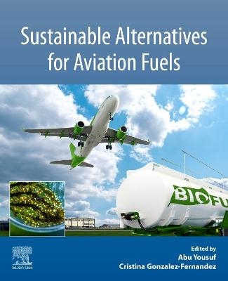 Sustainable Alternatives for Aviation Fuels - 