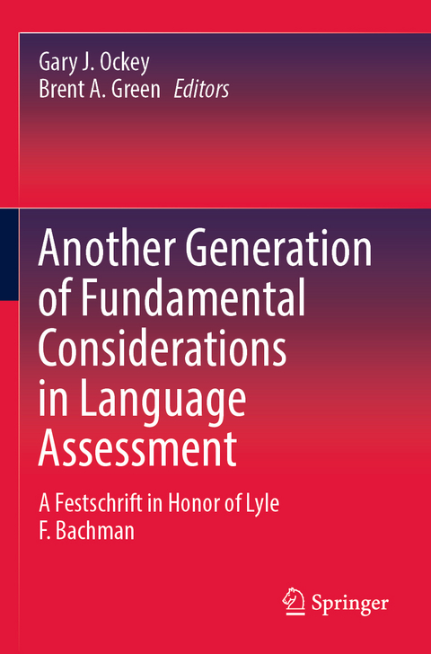 Another Generation of Fundamental Considerations in Language Assessment - 
