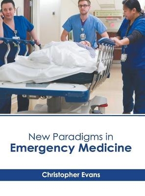 New Paradigms in Emergency Medicine - 