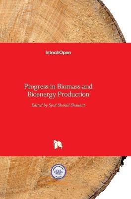 Progress in Biomass and Bioenergy Production - 