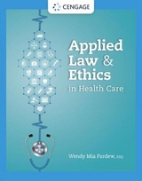 Applied Law and Ethics in Health Care - Pardew, Wendy