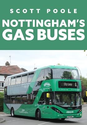 Nottingham's Gas Buses - Scott Poole