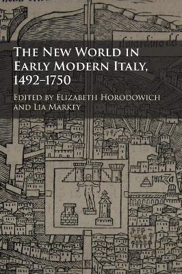 The New World in Early Modern Italy, 1492–1750 - 