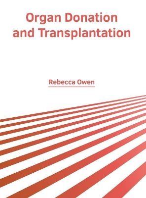 Organ Donation and Transplantation - 