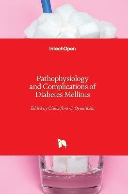 Pathophysiology and Complications of Diabetes Mellitus - 