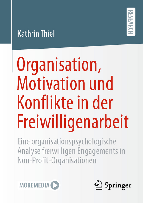 Organisation, Motivation und Konflikte in der Freiwilligenarbeit - Kathrin Thiel