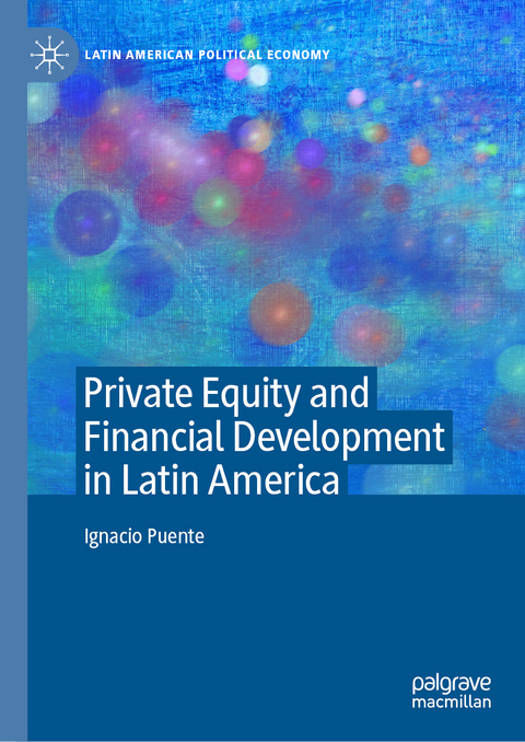 Private Equity and Financial Development in Latin America - Ignacio Puente