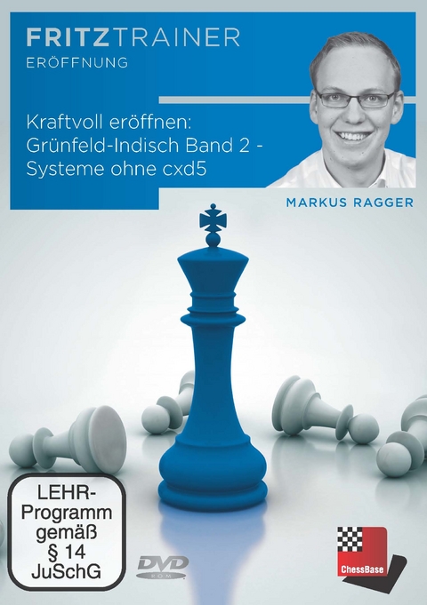 Kraftvoll eröffnen: Grünfeld-Indisch - Band 2: Systeme ohne cxd5 - Markus Ragger