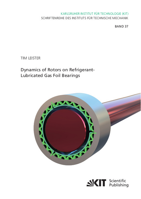 Dynamics of Rotors on Refrigerant-Lubricated Gas Foil Bearings - Tim Leister