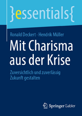 Mit Charisma aus der Krise - Ronald Deckert, Hendrik Müller